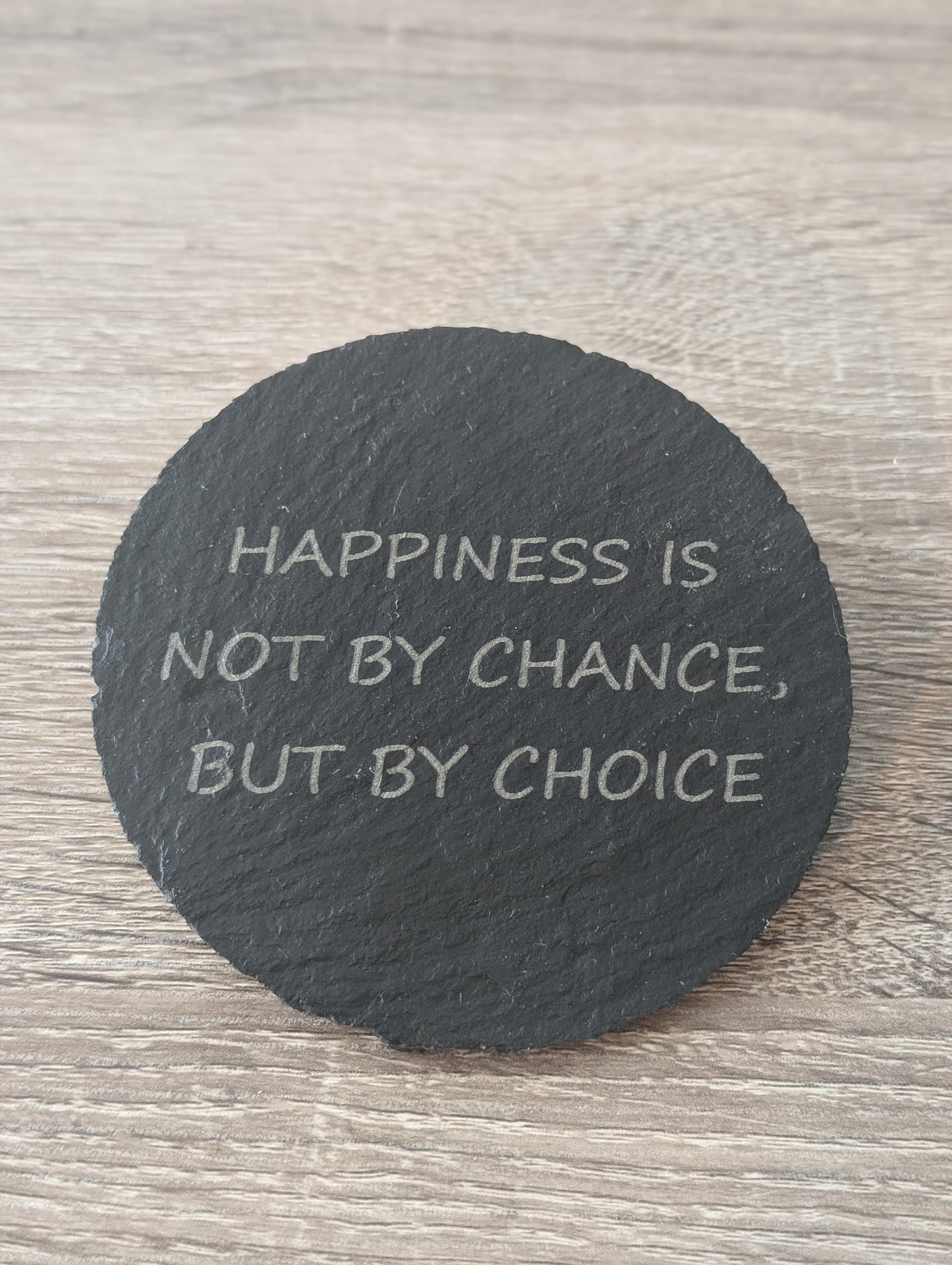 HAPPINESS IS NOT BY CHANCE, BUT BY CHOICE
