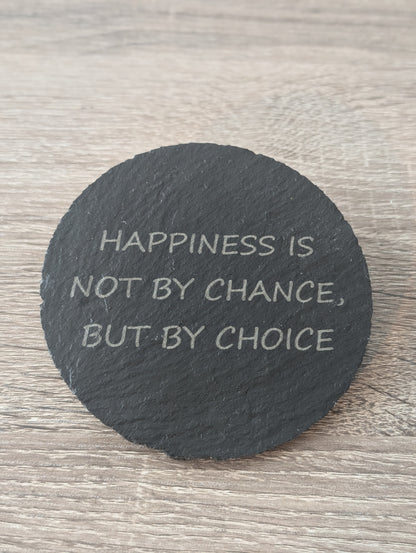 HAPPINESS IS NOT BY CHANCE, BUT BY CHOICE