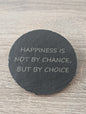 HAPPINESS IS NOT BY CHANCE, BUT BY CHOICE