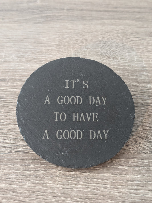 It's a good day to have a good day