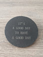 It's a good day to have a good day
